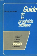 Guide de la prophetie biblique concernat le passe, le present et l'avenir d'israël et des nations.